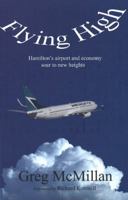 Flying High: Hamilton's Airport and Economy Soar to New Heights 1897453019 Book Cover