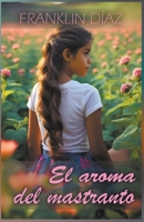 El Aroma del Mastranto B0CBNZWRF4 Book Cover