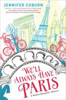 We'll Always Have Paris: A Mother/Daughter Memoir 1402288638 Book Cover