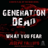 Generation Dead: What You Fear B0F47RMH4H Book Cover