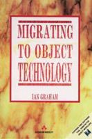 Migrating to Object Technology 0201593890 Book Cover