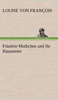 Fraulein Muthchen Und Ihr Hausmeier 3842407408 Book Cover