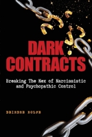 Dark Contracts Breaking the Nex of Narcissistic and Psychopathic Control 0645732532 Book Cover