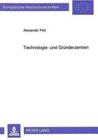 Technologie- Und Gruenderzentren: Empirische Analyse Eines Instruments Zur Schaffung Hochwertiger Arbeitsplaetze 3631469055 Book Cover