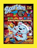 SPARKLES THE TOY MAKER - BOOK 4 by Uncle Jim: A Story About Responsibility B0GLN9BKPJ Book Cover