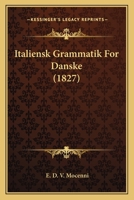Italiensk Grammatik För Danske 1017675198 Book Cover