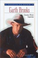 Garth Brooks: Country Music Superstar (People to Know) 0766016722 Book Cover