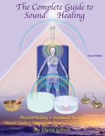 The Complete Guide to Sound Healing 0615888356 Book Cover