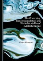 The Chemistry, Nanoencapsulation and Bioherbicide Use of Allelochemicals 1036442624 Book Cover