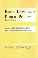 Race, Law and Public Policy-Third Edition 1580730426 Book Cover