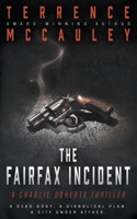 The Fairfax Incident: A Charlie Doherty Thriller 1639770836 Book Cover