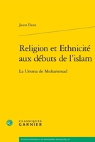 Religion Et Ethnicite Aux Debuts de l'Islam: La Umma de Muhammad (French Edition) 240617526X Book Cover