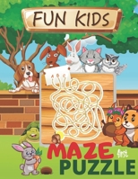 Fun Kids Mazes Puzzle: Workbook for Games, Maze Activity Book, Challenging Puzzle kids. Complex Maze Books kids. Great for Developing Problem Solving Skills, size 8.5' x 11' B0882PX7MH Book Cover