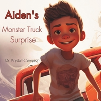 Aiden's Monster Truck Surprise B0CFCPTTTB Book Cover
