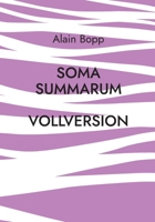 Soma Summarum Vollversion: Programm zur psychodynamischen Tiefenanalyse und -Entspannung 3755710226 Book Cover