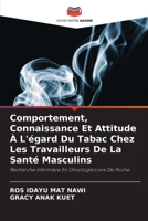Comportement, Connaissance Et Attitude À L'égard Du Tabac Chez Les Travailleurs De La Santé Masculins 6207367529 Book Cover
