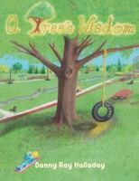 A Tree's Wisdom 166553415X Book Cover