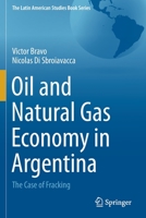 Oil and Natural Gas Economy in Argentina: The case of Fracking 3030655199 Book Cover