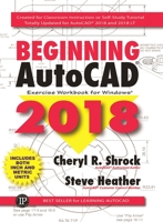 Beginning AutoCAD 2018: Exercise Workbook 0831136154 Book Cover
