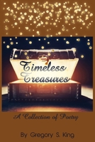 Timeless Treasures: A Collection of Poetry B0BMNNH1B2 Book Cover