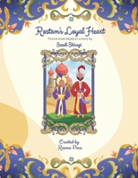 Rostam's Loyal Heart: Picture book based on a story by Saadi Shirazi 1738886387 Book Cover