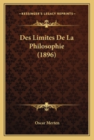Des Limites De La Philosophie (1896) 1144236509 Book Cover