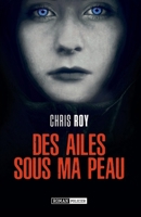 Des ailes sous ma peau (French Edition) 2957091623 Book Cover