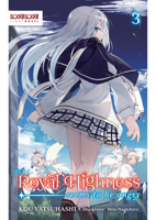 Her Royal Highness Seems to Be Angry, Volume 3 (Light Novel) 1427882584 Book Cover