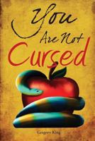 You Are Not Cursed 0991488415 Book Cover