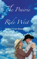 The Prairie Ride West B0GYJWGXQV Book Cover