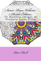 Inner Peace Volume 2 Pocket Edition: 55 Mandala Images to Promote Inner Calm 1530113776 Book Cover