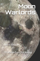 Moon Warlords: Wilson Foo Yu Kang B08JF16VZX Book Cover