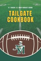 St. Vincent–St. Mary Women's Board Tailgate Cookbook 1948613093 Book Cover
