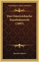 Das Österreichische Eisenbahnrecht 1160354723 Book Cover