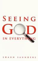 Seeing God In Everything 0984095500 Book Cover