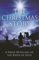 The Christmas Story: A Fresh Retelling of the Birth of Jesus 1935541765 Book Cover