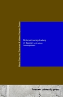 Unternehmensgründung in Spanien und seinen Sondergebieten (German Edition) 3690352096 Book Cover