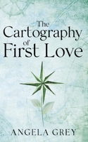 Cartography of First Love 1961841444 Book Cover