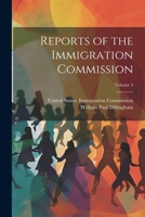 Reports of the Immigration Commission; Volume 4 1022442333 Book Cover