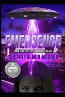 Emergence, Book Three of The Earthside Trilogy: A Female-Driven Sci-Fi Thriller B0FQT82DSV Book Cover