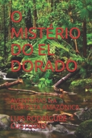 O Mistério Do El Dorado: Aventuras Na Floresta Amazônica B08Y49S8MR Book Cover
