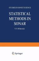 Statistical Methods in Sonar (Studies in Soviet science : Physical sciences) 0306109476 Book Cover