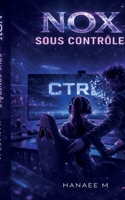 NOX - Sous Contrôle (French Edition) 2322639559 Book Cover