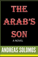 THE ARAB'S SON B088N95JR9 Book Cover