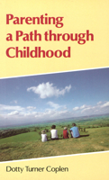 Parenting a Path Through Childhood 0903540614 Book Cover