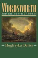 Wordsworth and the Worth of Words 0521129141 Book Cover