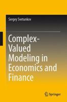 Complex-Valued Modeling in Economics and Finance 1461458757 Book Cover