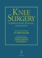 Knee Surgery: Complications, Pitfalls and Salvage 0387982949 Book Cover