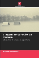 Viagem ao coração da loucura 620409422X Book Cover