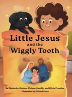 Little Jesus and the Wiggly Tooth: The Little Jesus Chronicles (Spanish Edition) 1964755158 Book Cover